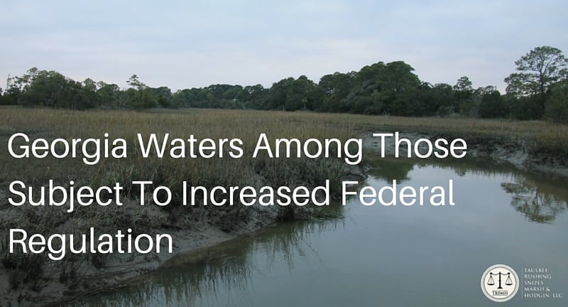 Georgia Waters Among Those Subject To Increased Federal Regulation
