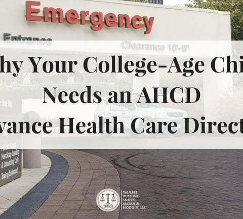 Why Your College-Age Child Needs an AHCD (Advance Health Care Directive)